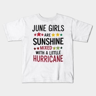 June Girls Are Sunshine Mixed with A Little Hurricane Kids T-Shirt